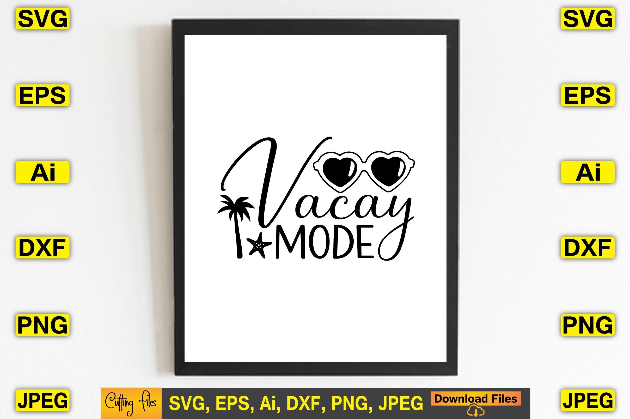 Vacay Mode SVG Design Print Files Graphic by Best POD Mockup · Creative ...