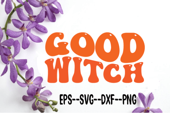 Preview of Good Witch Retro Wavy Svg Sublimation T-shirt, sticker, and sublimation design