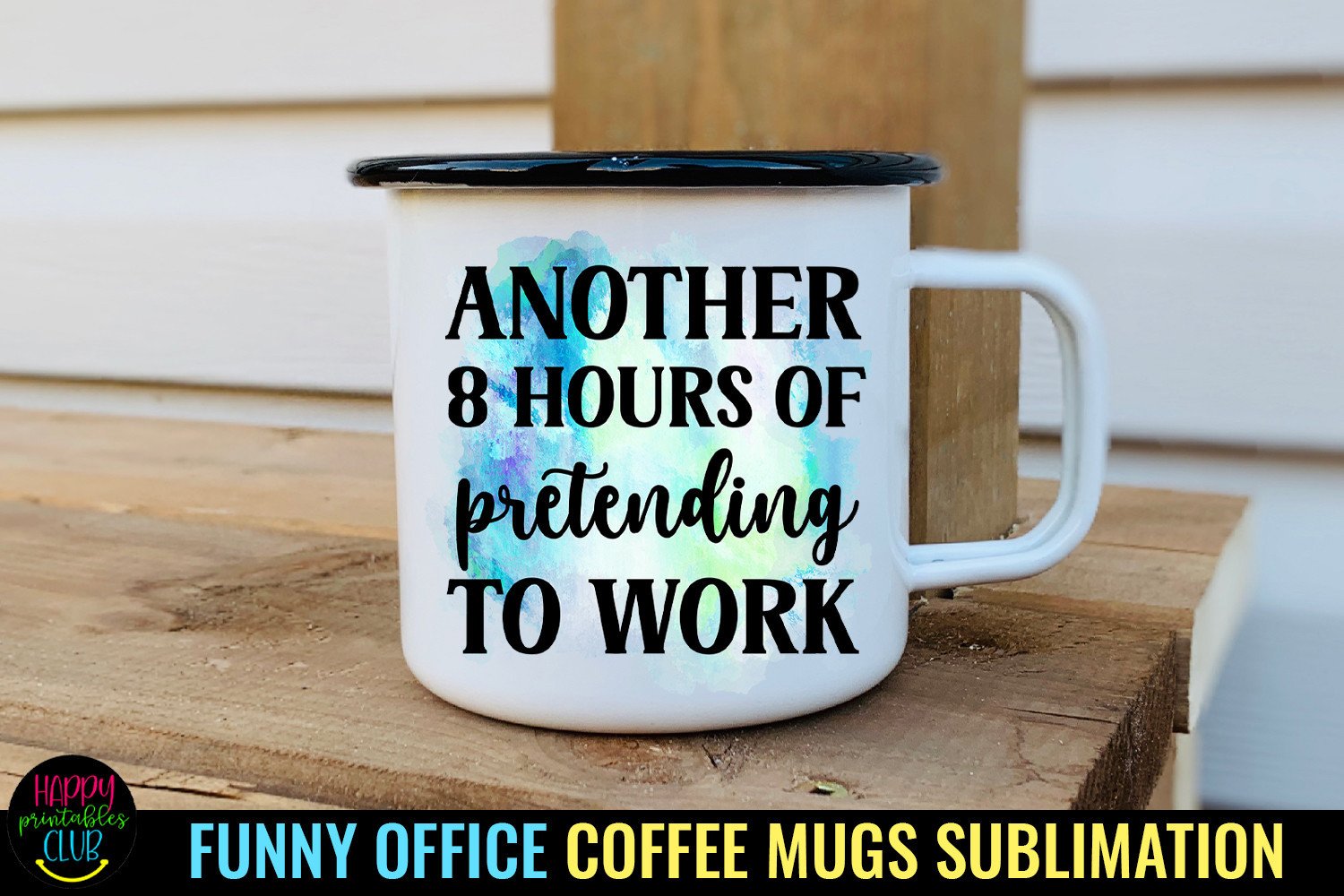 Another 8 Hours I Funny Office Mug PNG Graphic by Happy Printables Club   Creative Fabrica