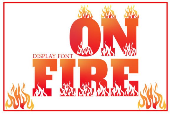 On Fire Display Font By AvocadoSVG