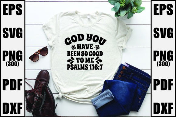 God you have been so good to me psalms