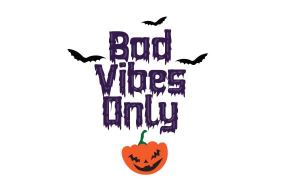 Bad Vibes Only