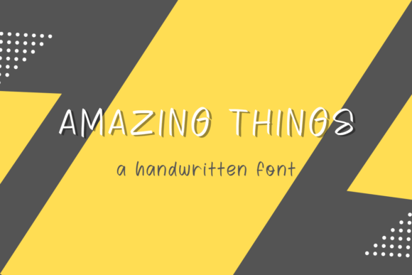 Amazing Things Font - Preview 1