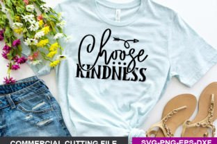 Choose Kindness SVG Graphic by SVG Print design · Creative Fabrica