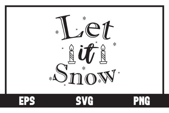 Let It Snow - Merry Christmas Graphic Crafts By Art On Demand