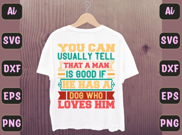 You Can Usually Tell That a Man is Good
