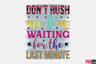 Waiting for the last minute