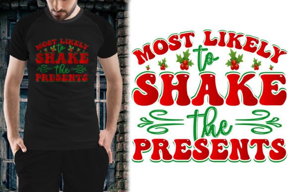 Most Likely to Shake the Presents Shirt