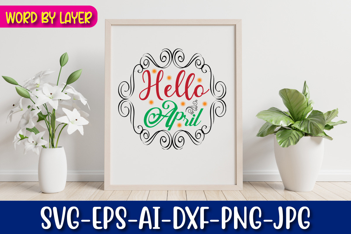 Hello April SVG Cut File Graphic by sweet Design · Creative Fabrica