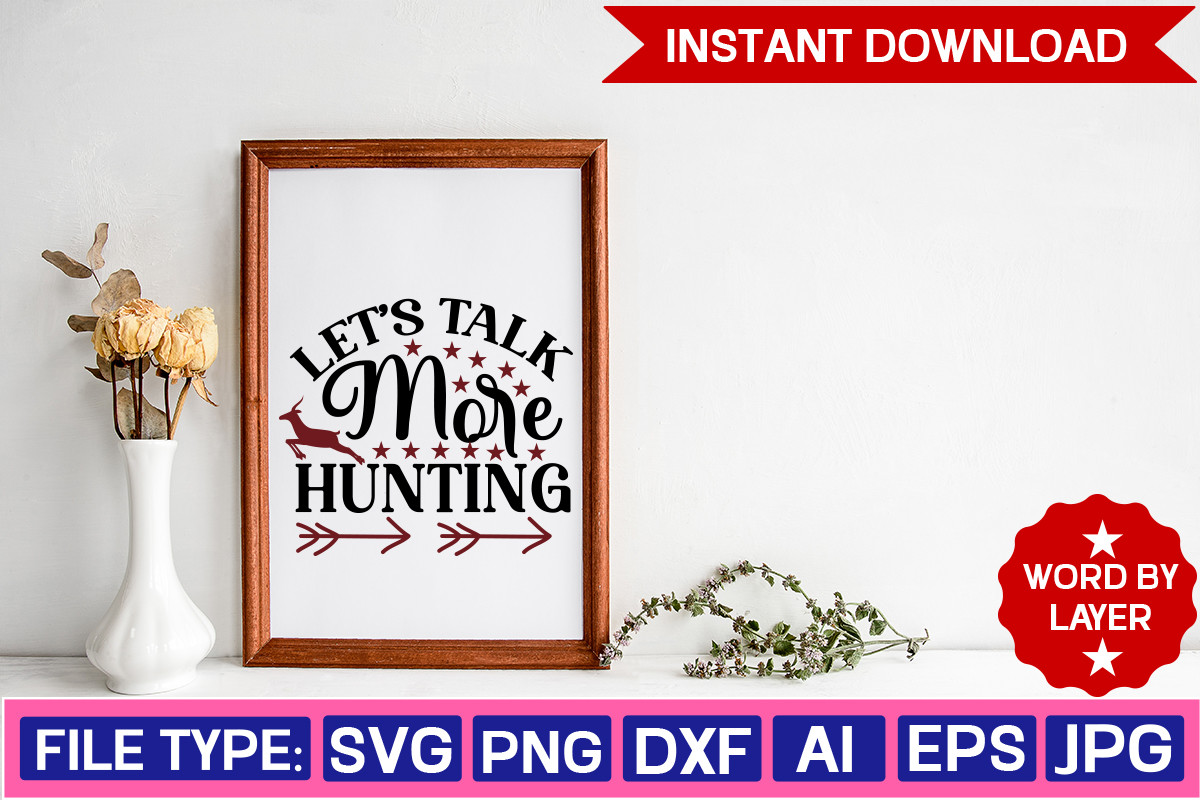 Let's Talk More Hunting Svg Design Graphic by DigitalArt · Creative Fabrica