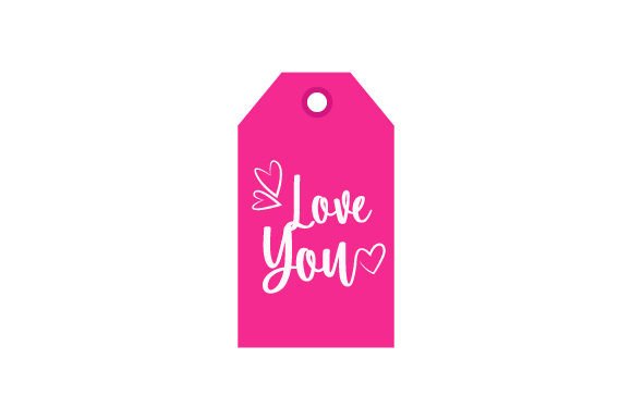 Love You - Valentines Gift Tag Label Valentine's Day Craft Cut File By Creative Fabrica Crafts