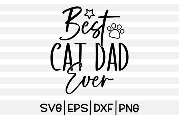 Best Cat Dad Ever SVG with classic typography