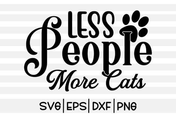 Less People More Cats SVG with bold statement typography
