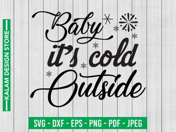 Baby It’s Cold Outside SVG Design
