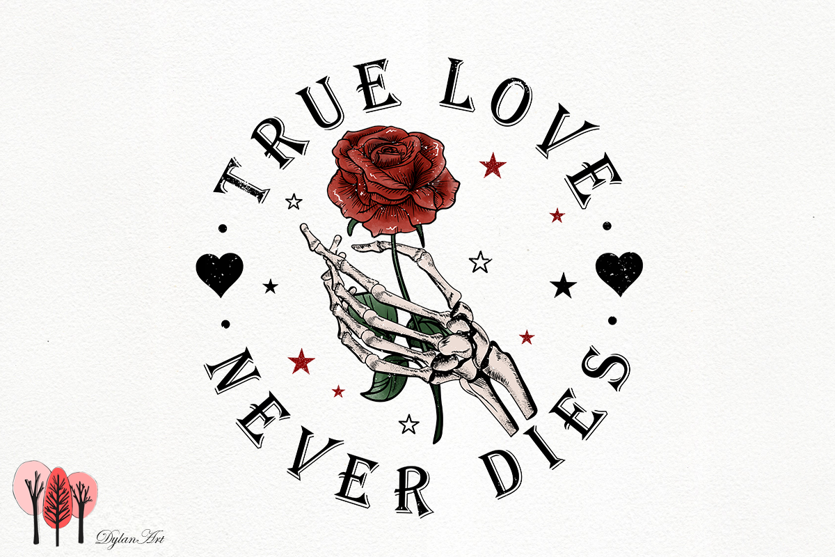 True Love Never Dies Sublimation Graphic by DylanArt · Creative