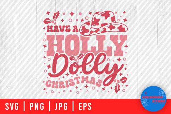 Holly Dolly Christmas Cowgirl Svg Png