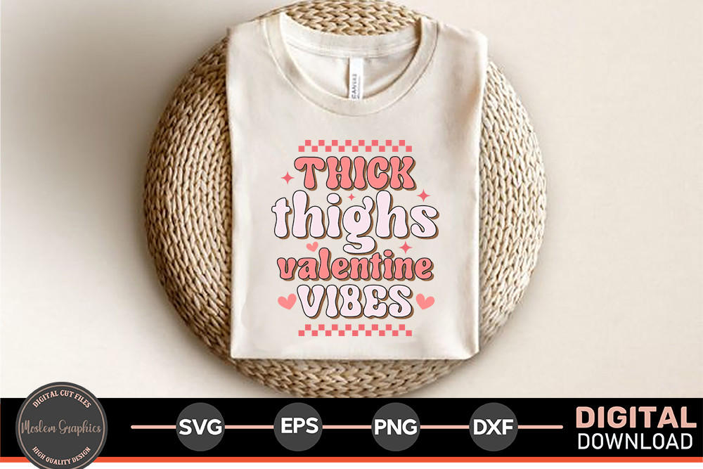 Thick Thighs Valentine Vibes - Retro Svg Graphic by Moslem Graphics ...