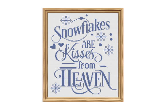 Snowflakes Are Kisses from Heaven Cross Stitch Pattern
