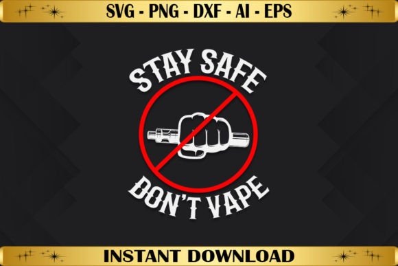 Stay Safe Don't Vape Graphic by abhamidakon  Creative Fabrica