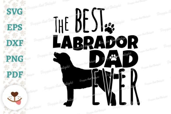 The Best Labrador Dad Ever SVG design for Cricut iron-on HTV Father's Day shirt