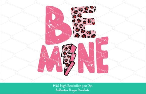 Preview of Be Mine Pink Retro Valentine Sublimation T-shirt, sticker, and sublimation design