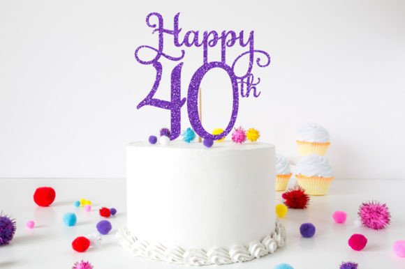 40th Birthday Cake Topper SVG