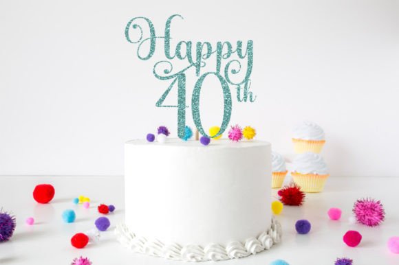 40th Birthday Cake Topper SVG