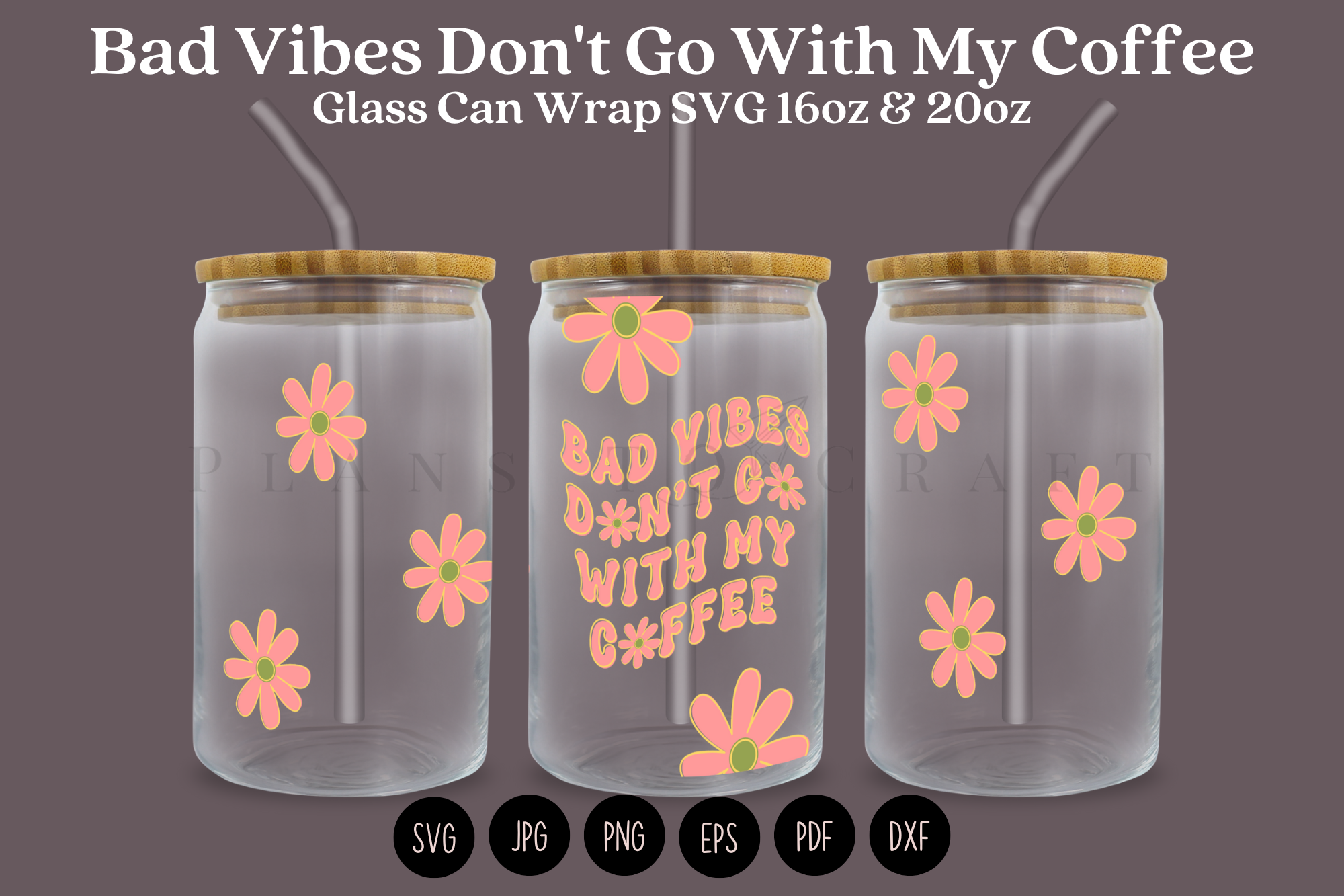 Bad Vibes Daisy Libbey Glass Wrap SVG Graphic by planstocraft ...