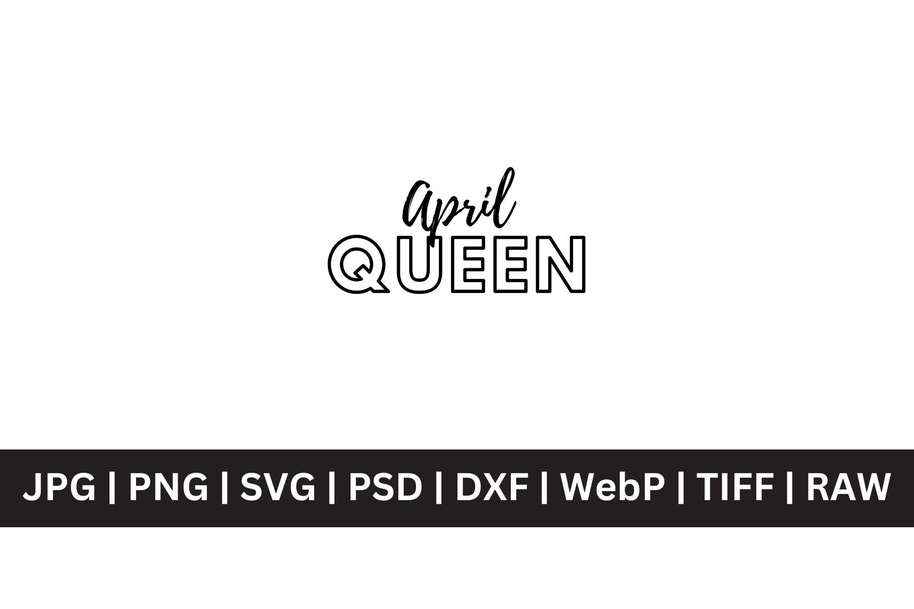April Queen SVG Graphic by Realtor Templates · Creative Fabrica
