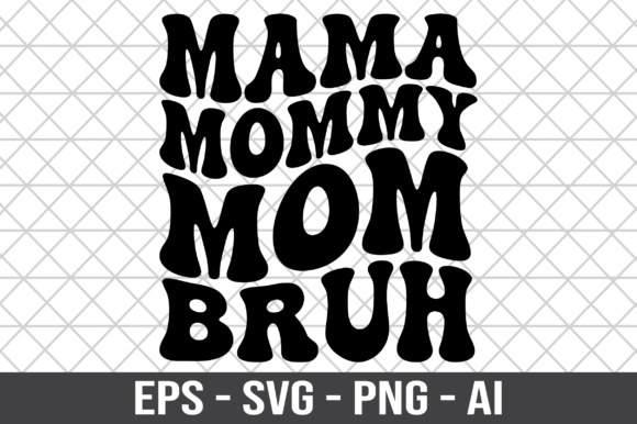 Mama Mommy Mom Bruh Retro SVG Graphic by Craftking · Creative Fabrica