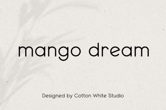 Preview specimen of Mango Dream sans serif font