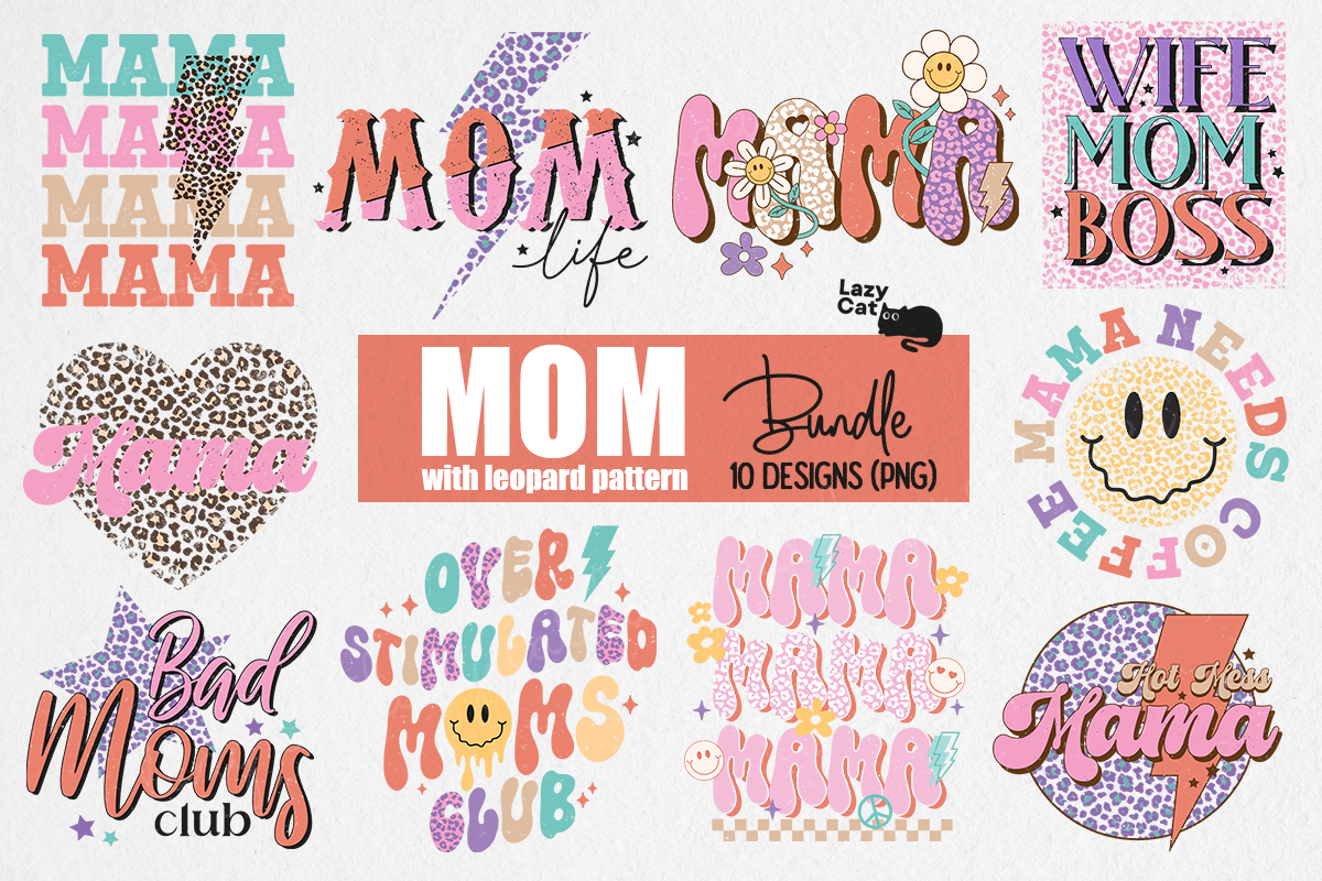 Mom Mama PNG Sublimation Bundle Graphic by Lazy Cat · Creative Fabrica