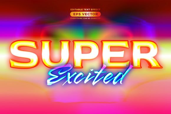Retro Text Effect Super Excited Futurist
