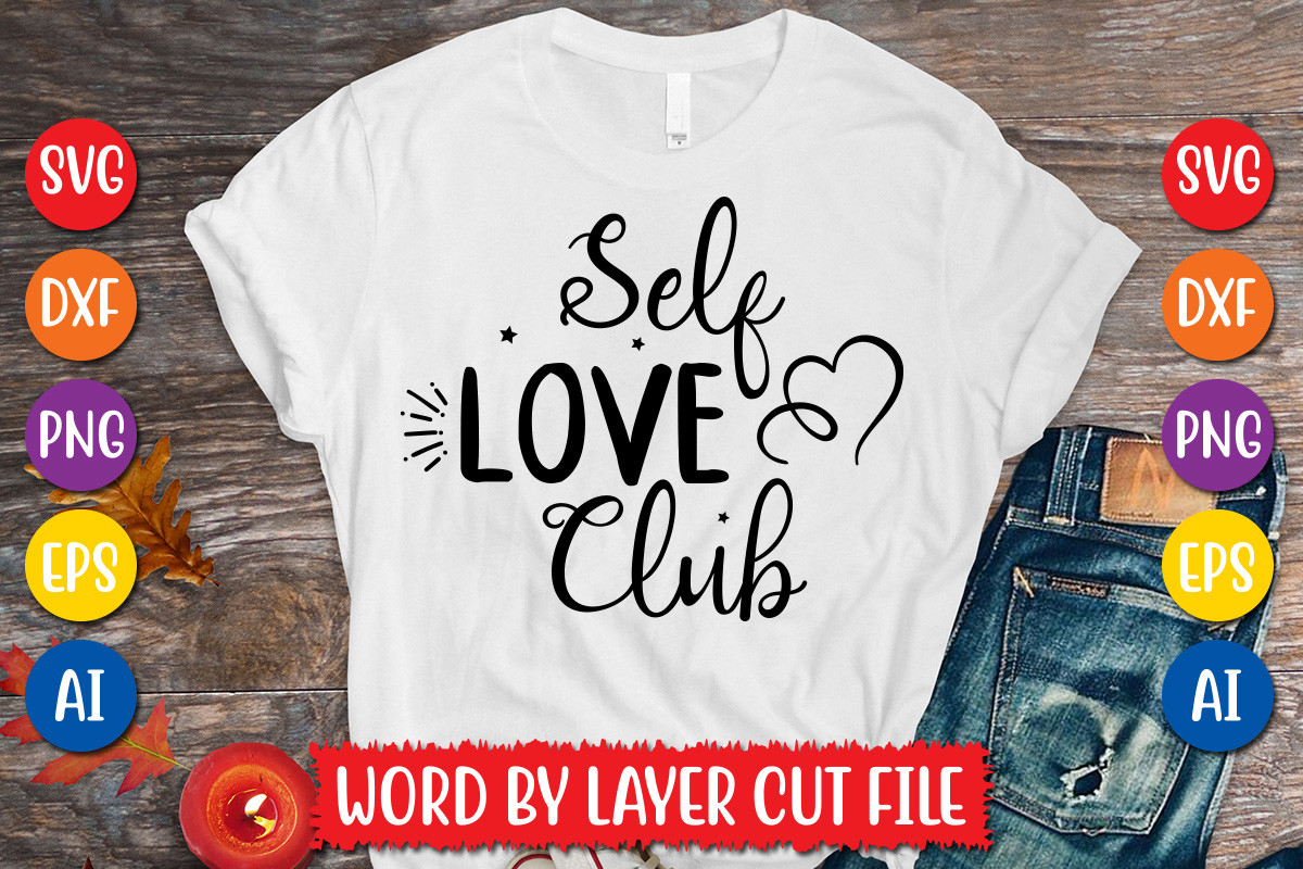 Self Love Club SVG Design Graphic by MegaSVGArt · Creative Fabrica