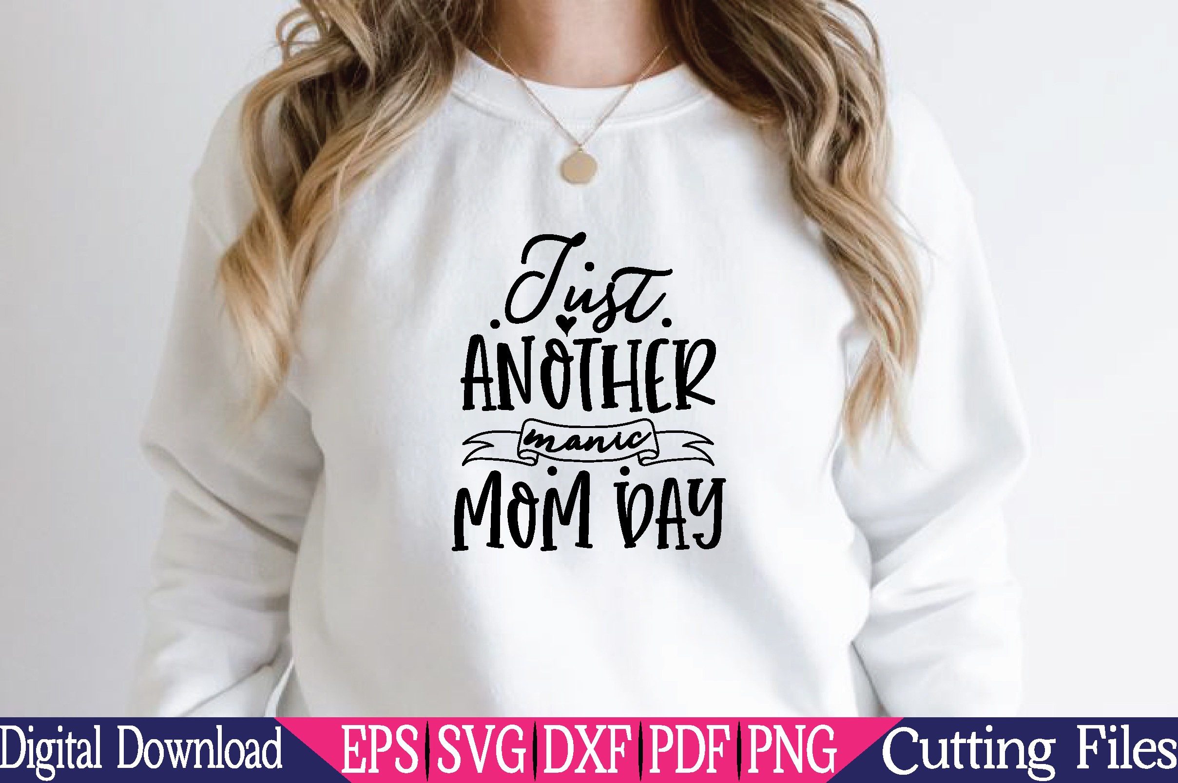 Just Another Manic Mom Day Svg,cut File Graphic by MRM GRAPHICS ...
