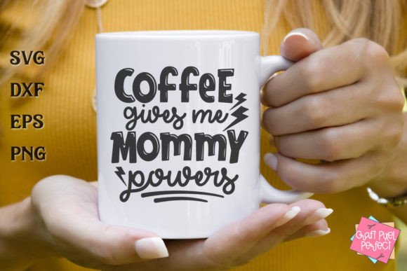 Mom Humor Svg Coffee Mug Svg Graphics