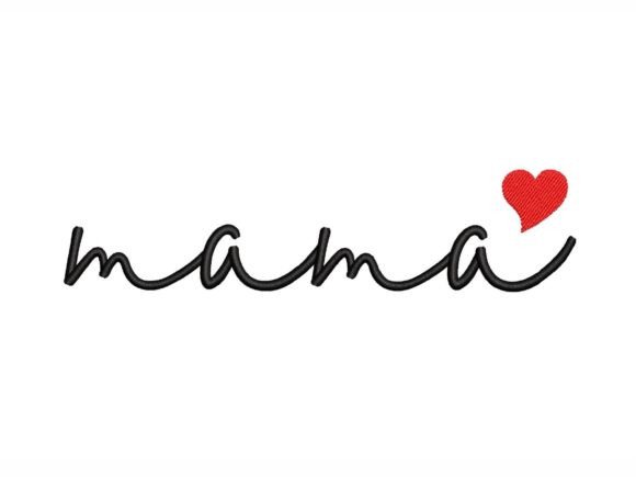 Mama Mother's Day Embroidery Design By LizaEmbroidery