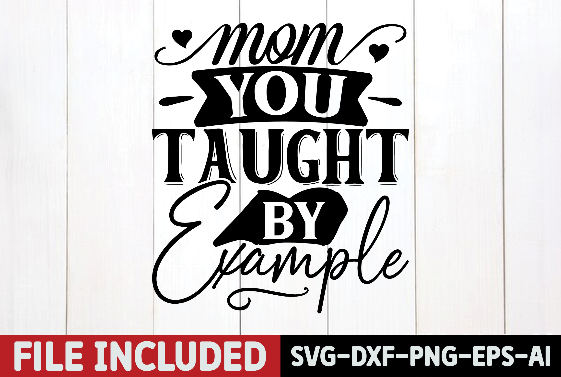 Taught Imagine Example Mom You Taught by Example Graphic by Design Zone · Creative Fabrica