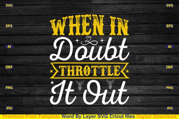 When in Doubt Throttle It out Svg Design Graphic by CraftArt24 ...