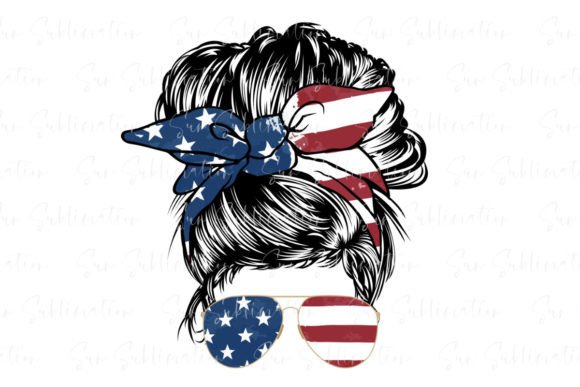 Fourth of July USA Flag American Mom Bun Grafik Plotterdateien Von Sun Sublimation