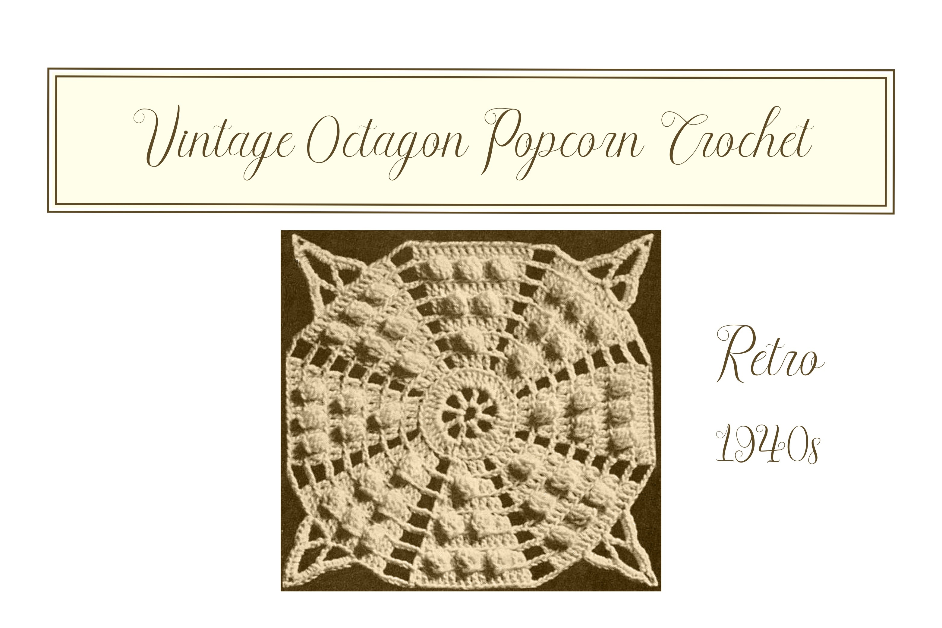 Vintage Octagon Popcorn Crochet Pattern
