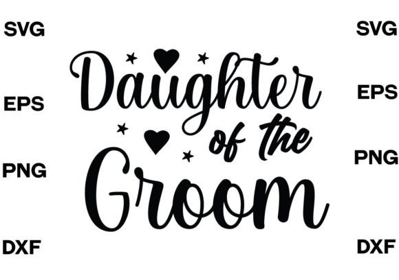 Daughter of the Groom SVG DESIGN