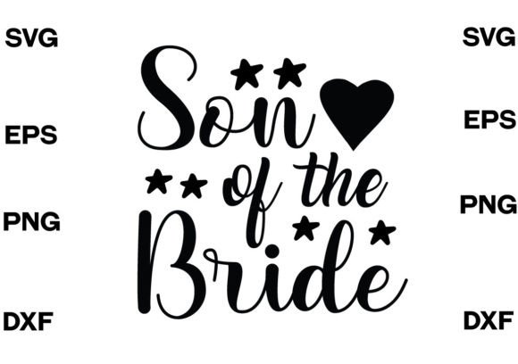 Son of the Bride SVG DESIGN