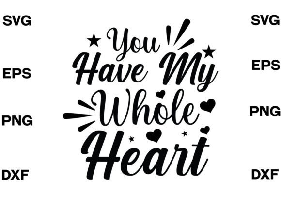 You Have My Whole Heart SVG