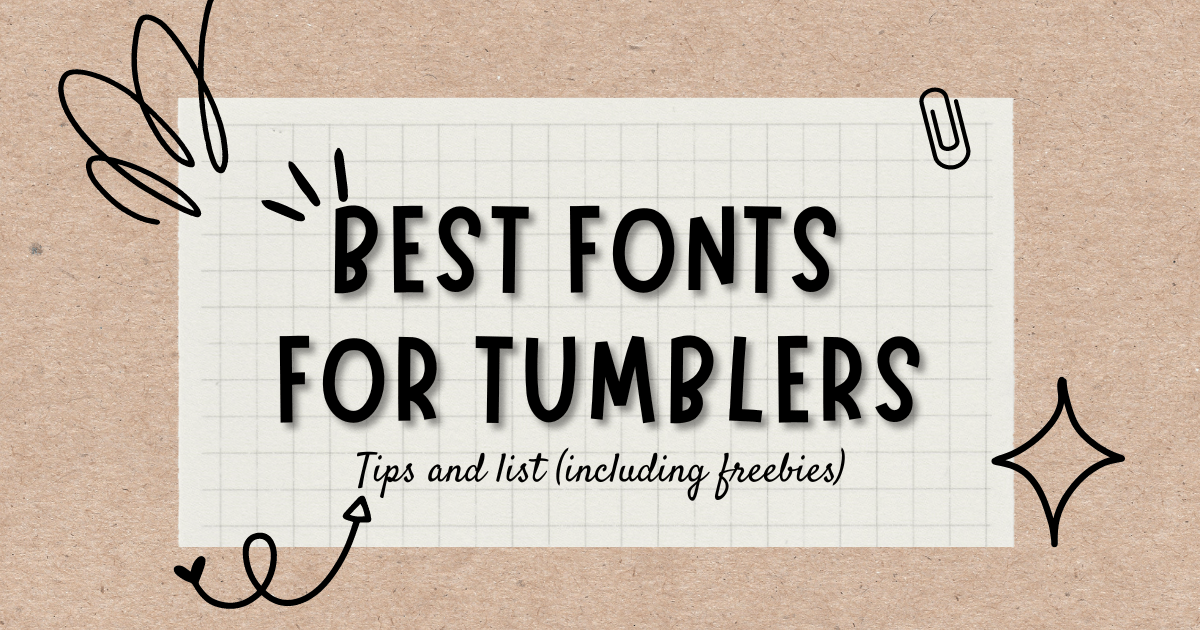 Top 10 Fonts to Create Custom Tumbler Designs - Creative Fabrica