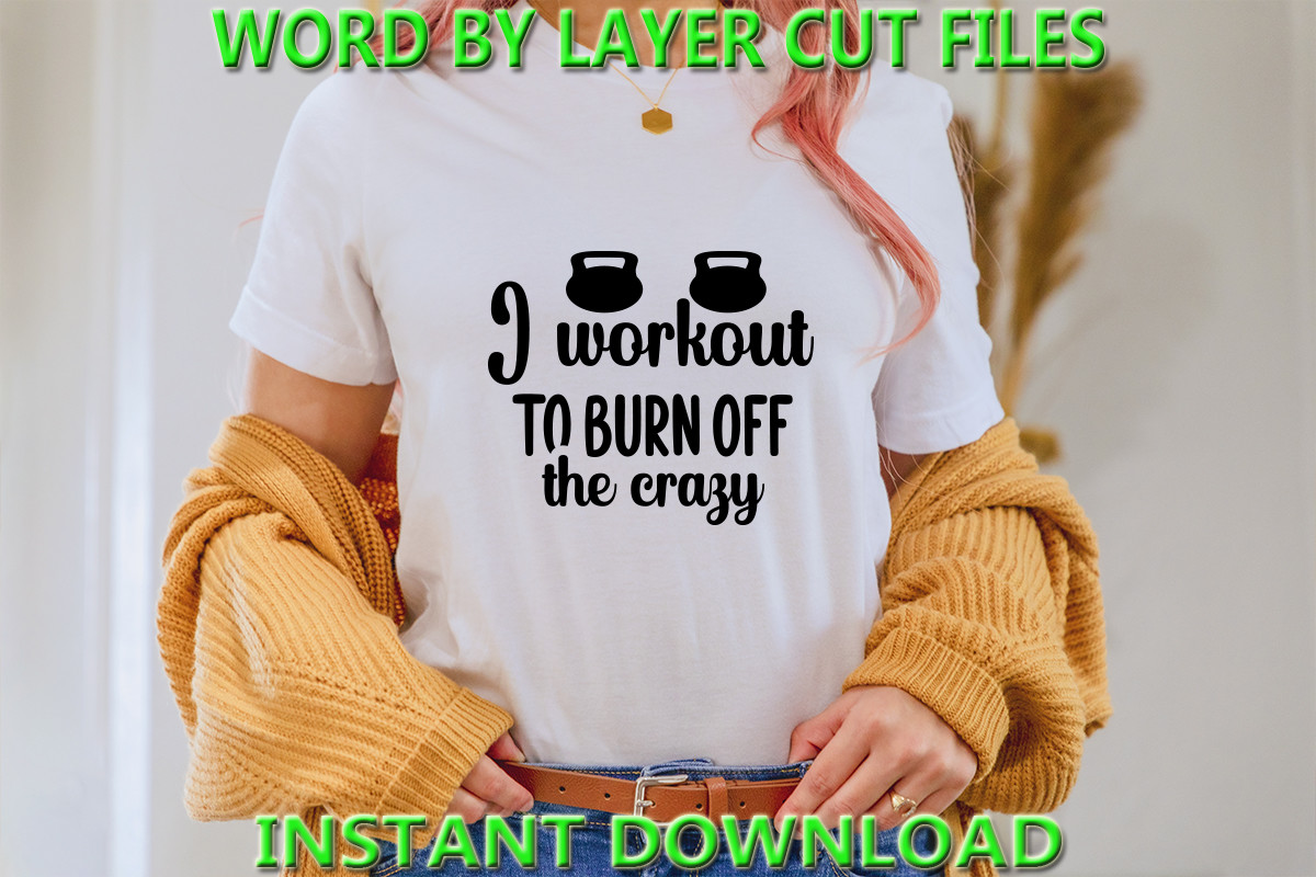 I Workout to Burn off the Crazy Graphic by OmniCraft Assets · Creative ...
