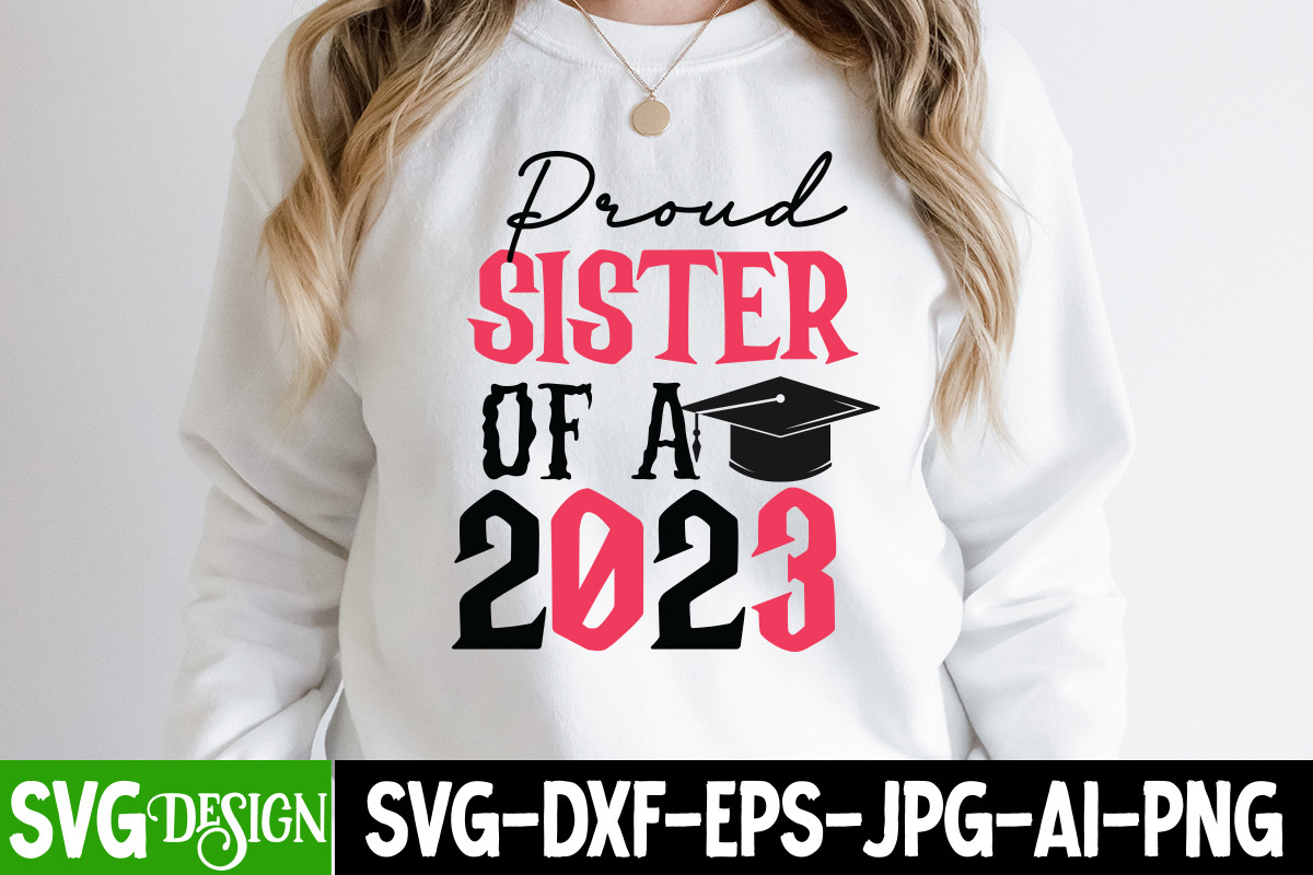 Proud Sister of a 2023 SVG Cut File Graphic by ranacreative51 ...