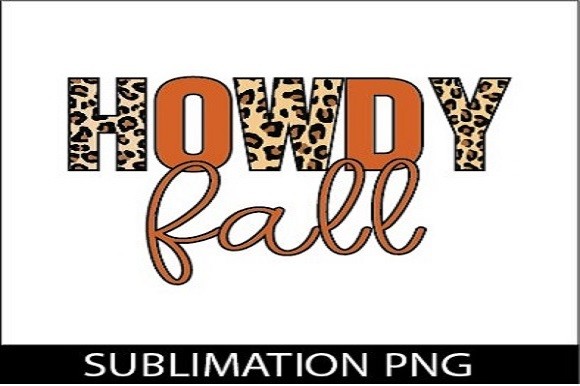 Howdy Fall SUBLIMATION Graphic by Top Prints Tee · Creative Fabrica