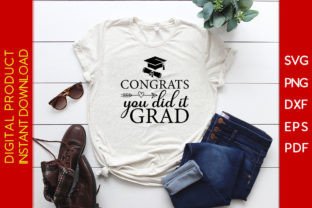 Congrats You Did It Grad Graduation SVG Graphic by Creative Design ...