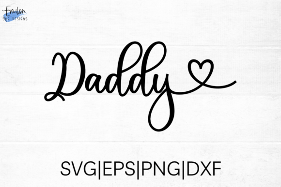 Daddy Svg Cut File With Heart Detail Graphics